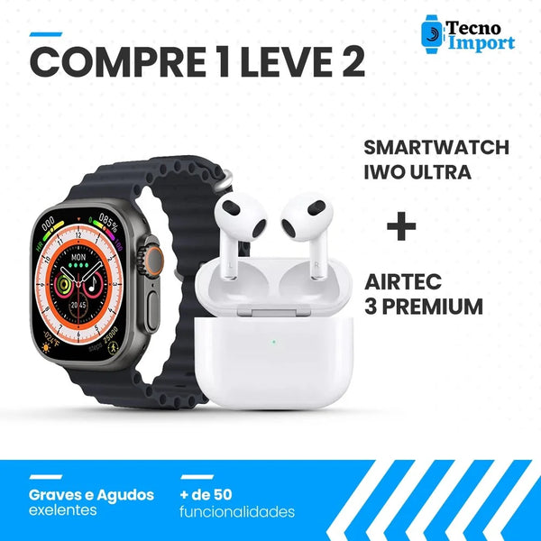 Combo AirTec 3 + Smartwatch Iwo Ultra Compre 1 e Leve 2 - Tecno Import
